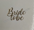 BBC3 Bride to Be Cutout