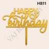 HB11 Acrylic Happy Birthday Topper