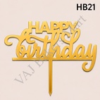 HB21 Acrylic Happy Birthday Topper
